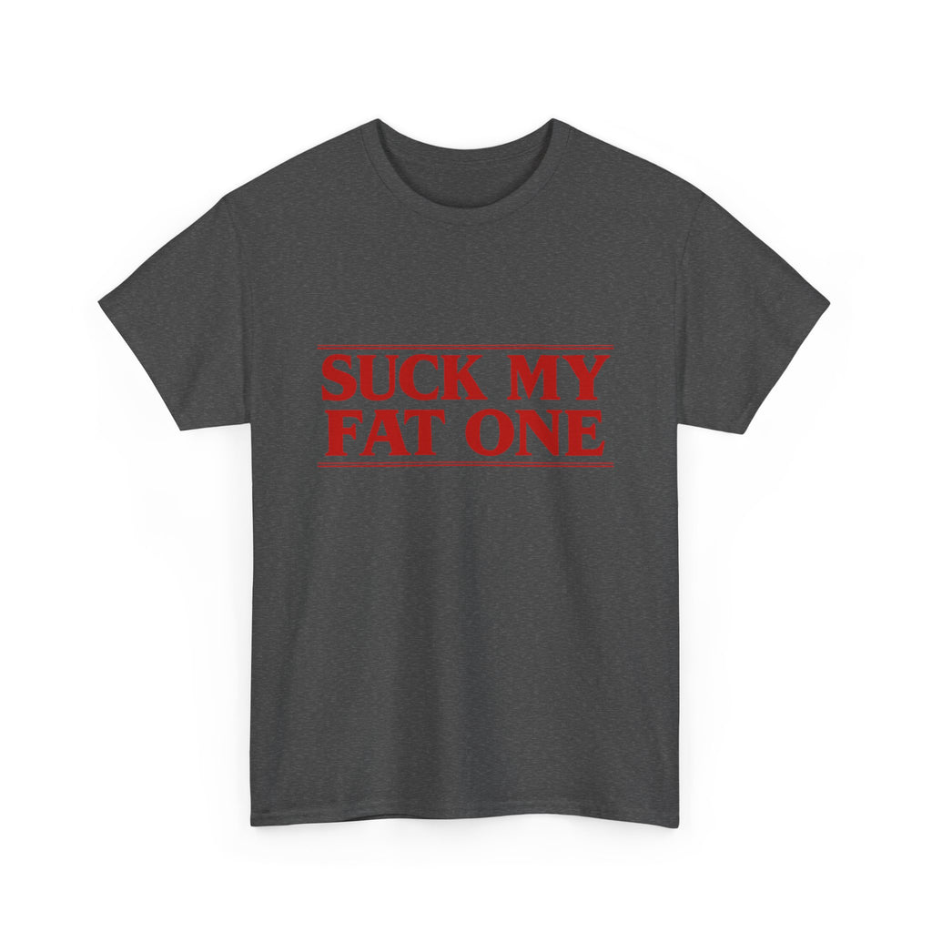 "Suck My Fat One" Stranger Things T-Shirt