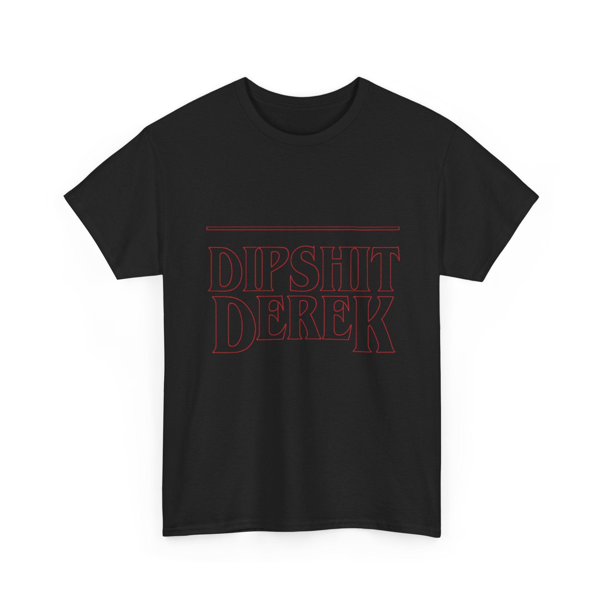 Dipsh*t Derek Stranger Things T-Shirt