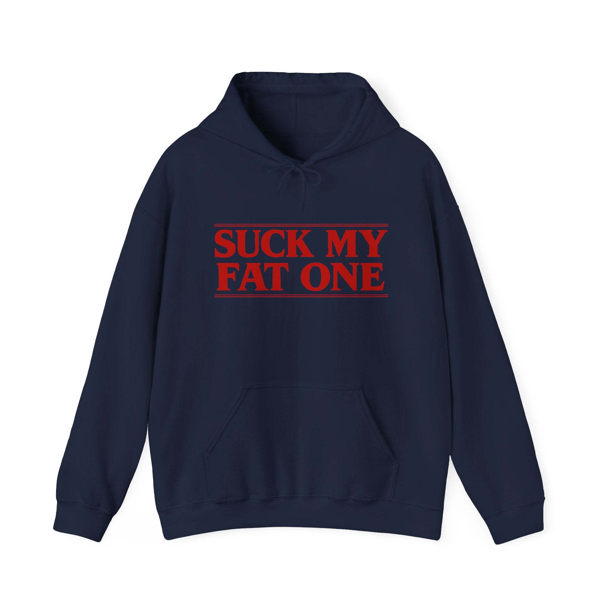 "Suck My Fat One" Stranger Things Hoodie