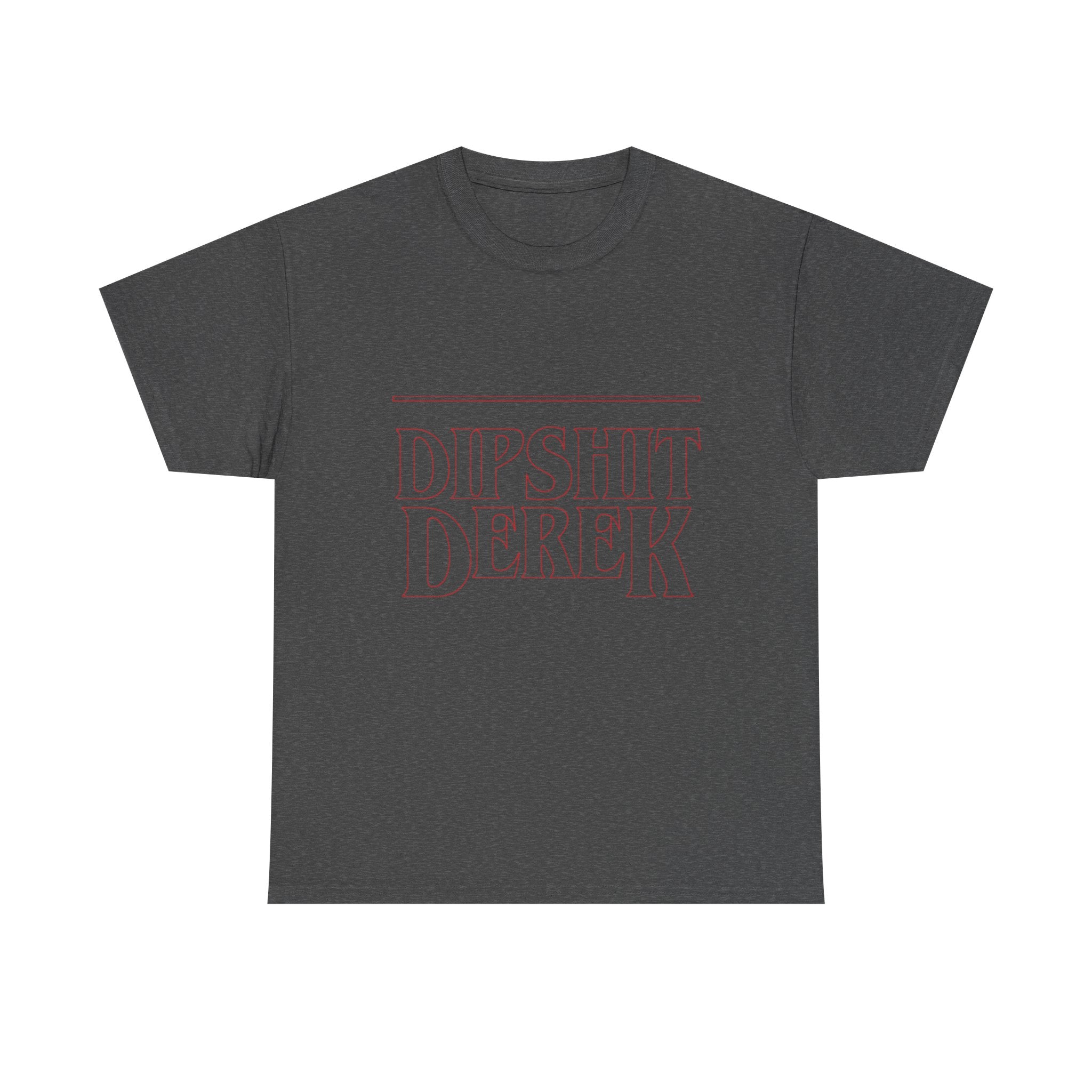 Dipsh*t Derek Stranger Things T-Shirt