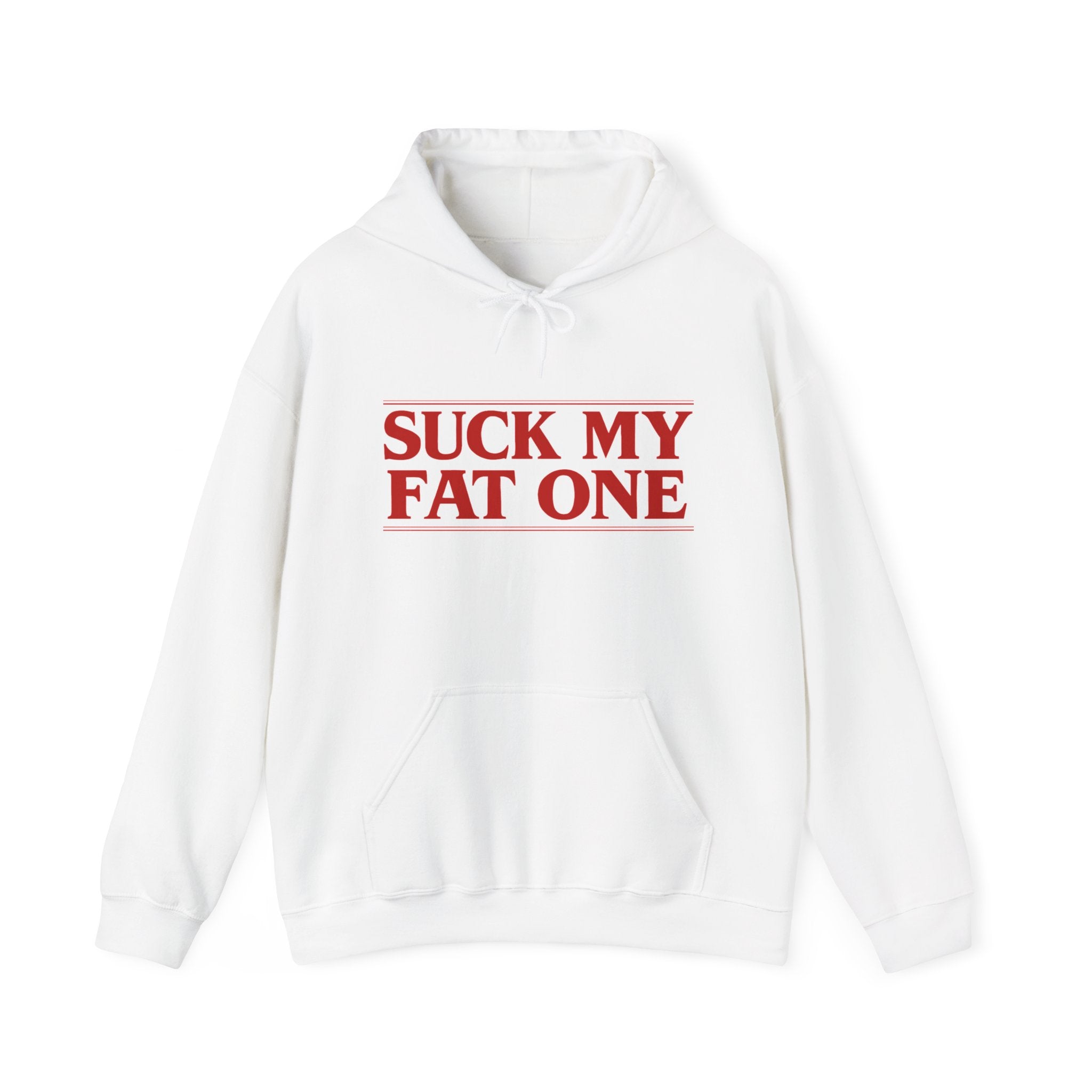 "Suck My Fat One" Stranger Things Hoodie