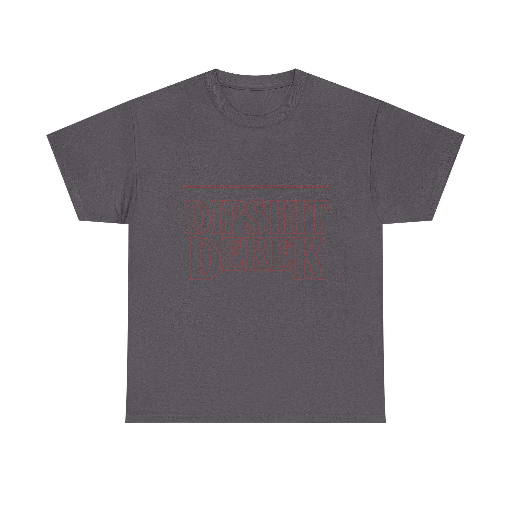 Dipsh*t Derek Stranger Things T-Shirt