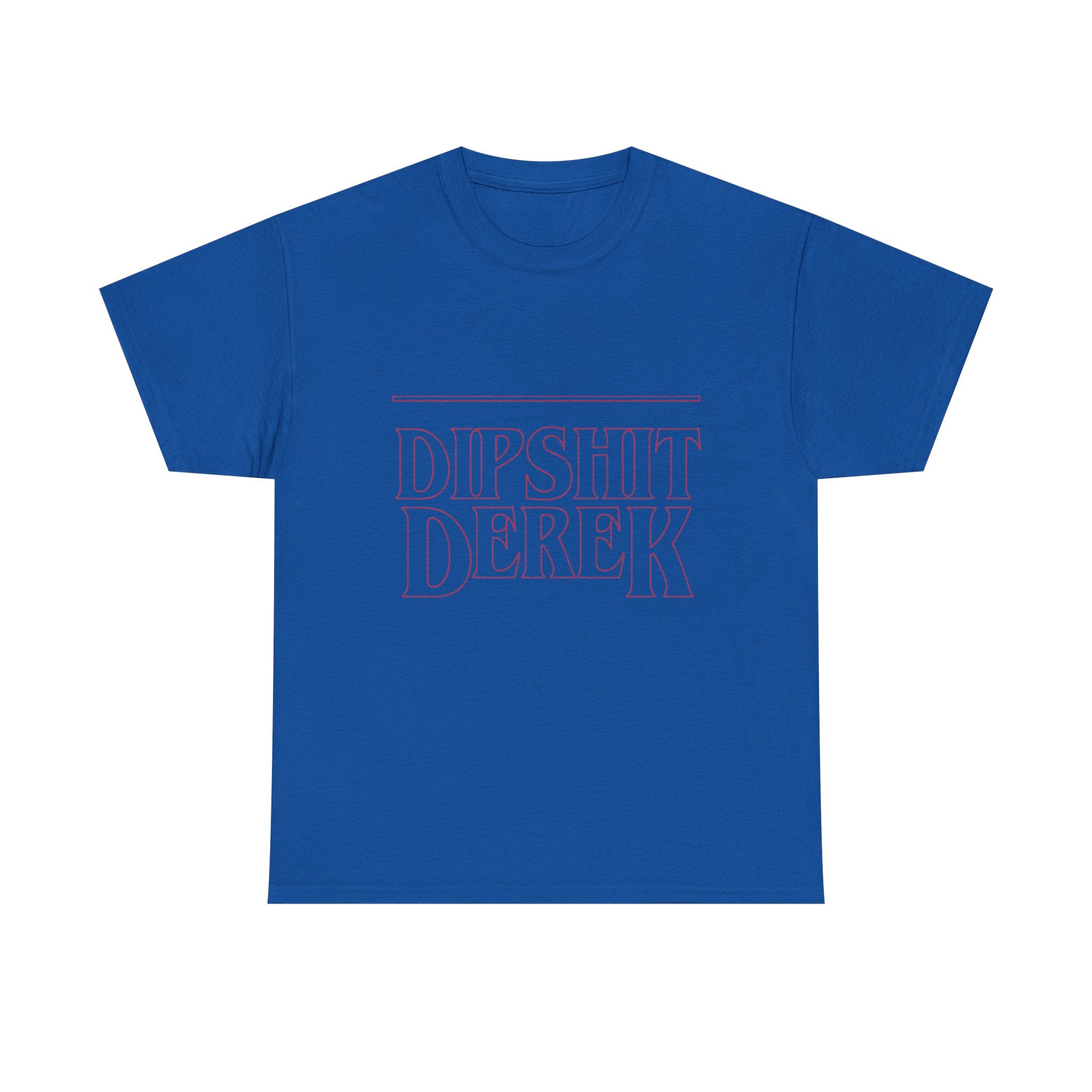 Dipsh*t Derek Stranger Things T-Shirt