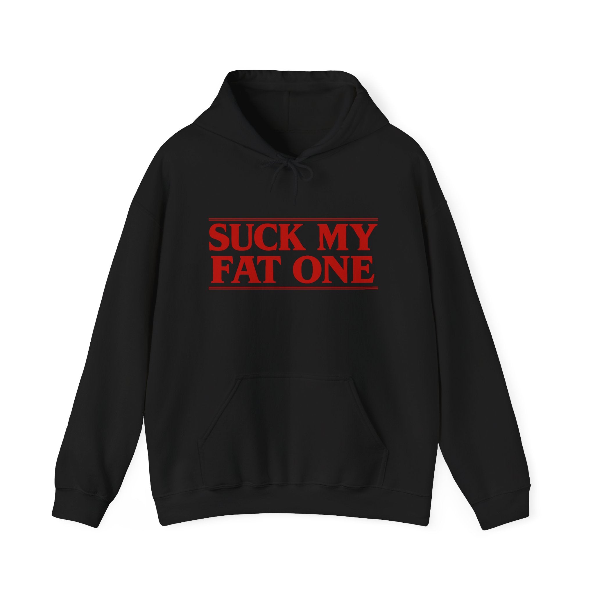 "Suck My Fat One" Stranger Things Hoodie