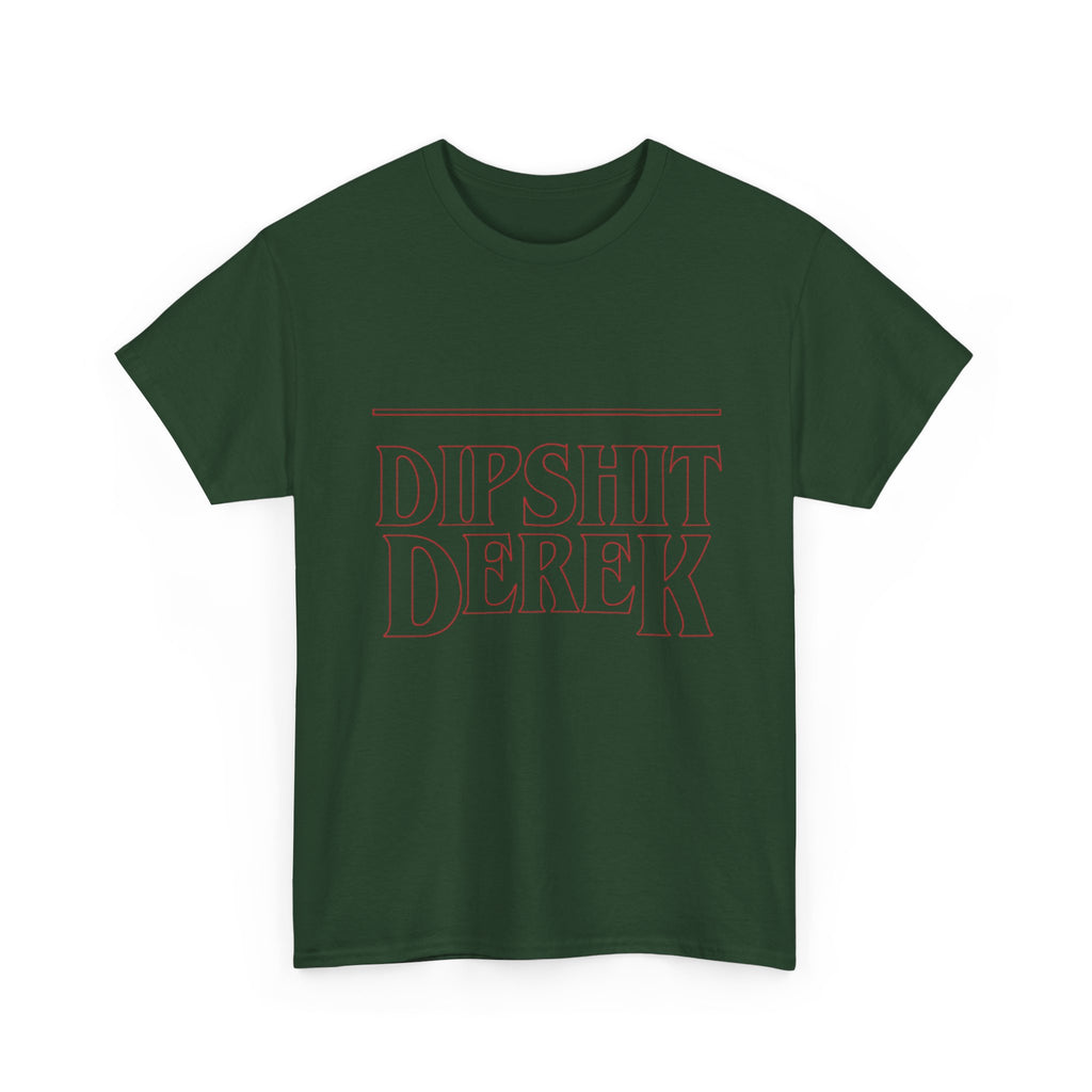 Dipsh*t Derek Stranger Things T-Shirt