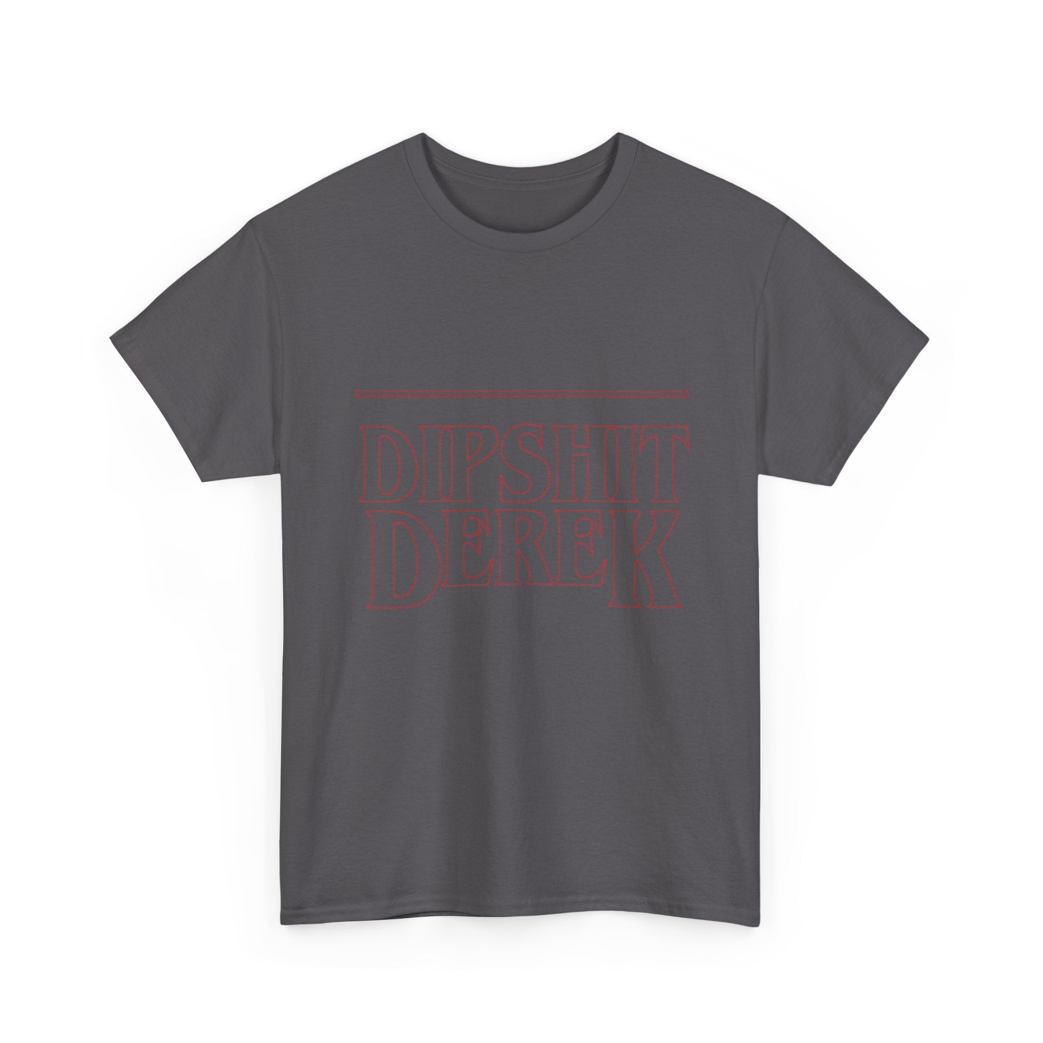 Dipsh*t Derek Stranger Things T-Shirt