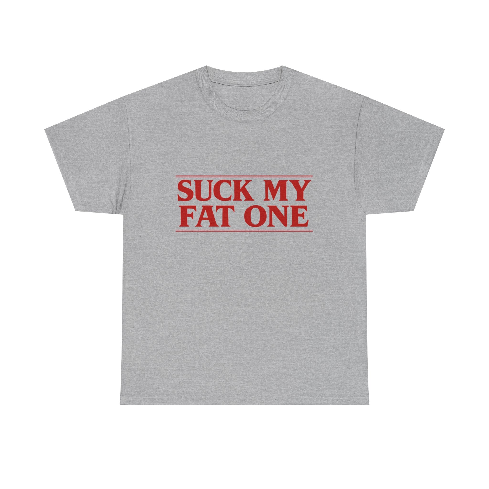 "Suck My Fat One" Stranger Things T-Shirt
