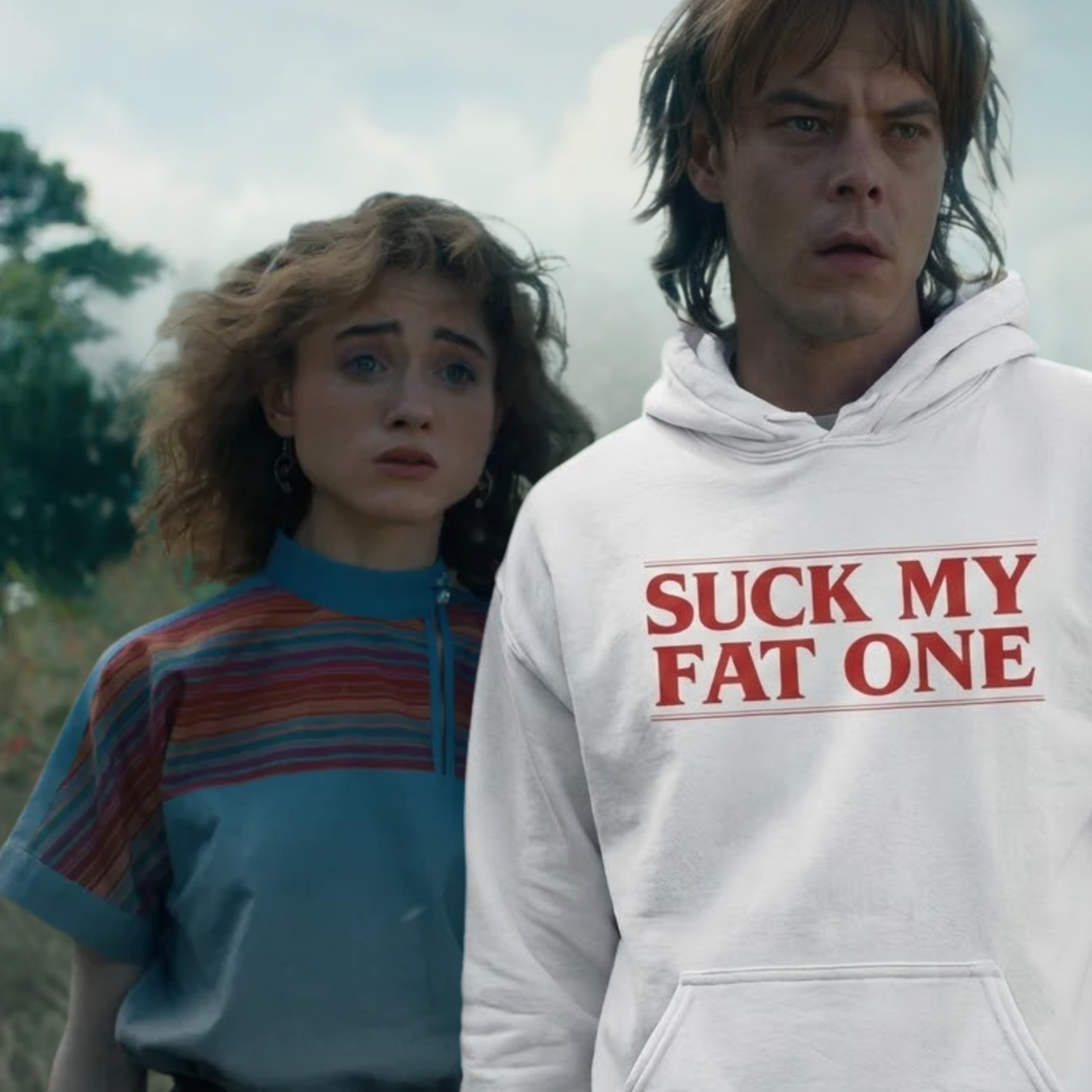 "Suck My Fat One" Stranger Things Hoodie
